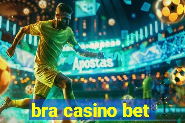 bra casino bet